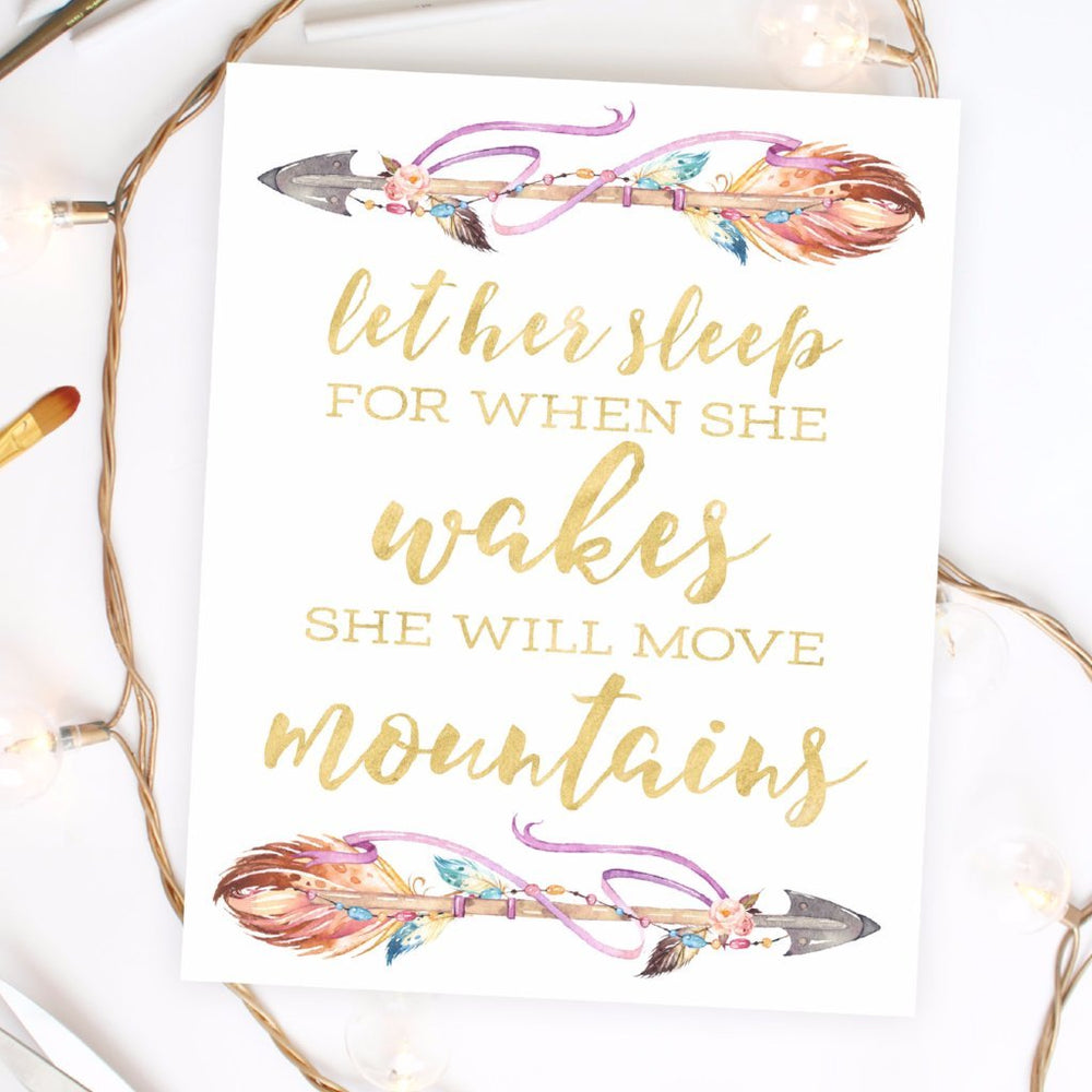 Bohemia Collection - Let Her Sleep For When She Wakes She Will Move Mountains - Print